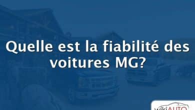 Quelle est la fiabilité des voitures MG?