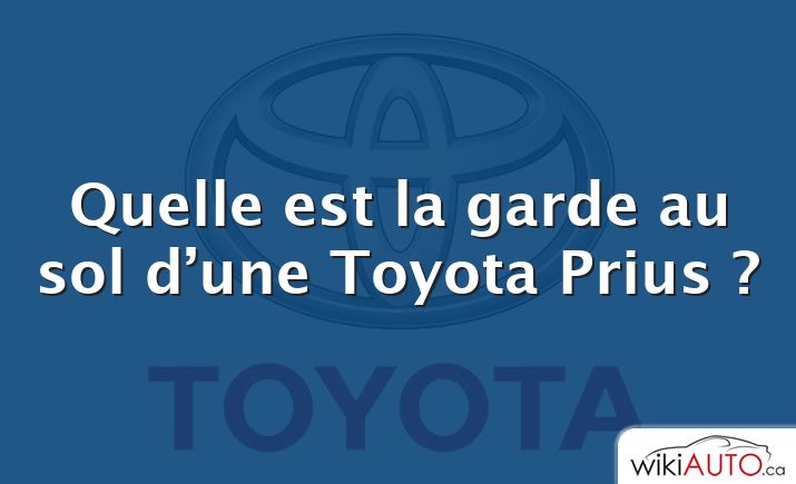 Quelle est la garde au sol d’une Toyota Prius ?