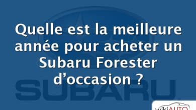 Quelle est la meilleure année pour acheter un Subaru Forester d’occasion ?