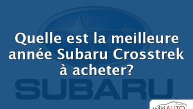 Quelle est la meilleure année Subaru Crosstrek à acheter?