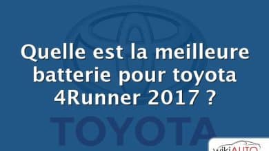 Quelle est la meilleure batterie pour toyota 4Runner 2017 ?