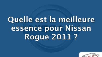 Quelle est la meilleure essence pour Nissan Rogue 2011 ?