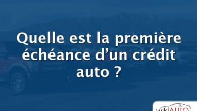 Quelle est la première échéance d’un crédit auto ?