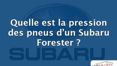 Quelle est la pression des pneus d’un Subaru Forester ?