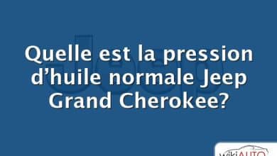 Quelle est la pression d’huile normale Jeep Grand Cherokee?