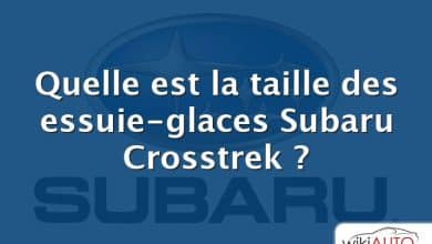 Quelle est la taille des essuie-glaces Subaru Crosstrek ?