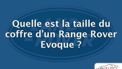 Quelle est la taille du coffre d’un Range Rover Evoque ?