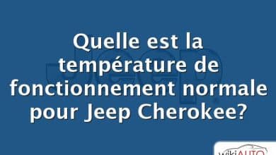 Quelle est la température de fonctionnement normale pour Jeep Cherokee?