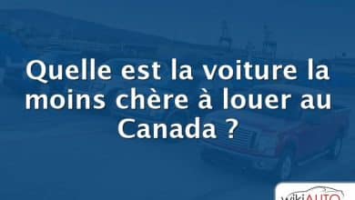 Quelle est la voiture la moins chère à louer au Canada ?