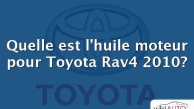 Quelle est l’huile moteur pour Toyota Rav4 2010?