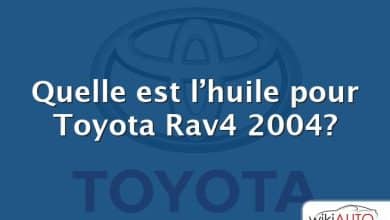 Quelle est l’huile pour Toyota Rav4 2004?