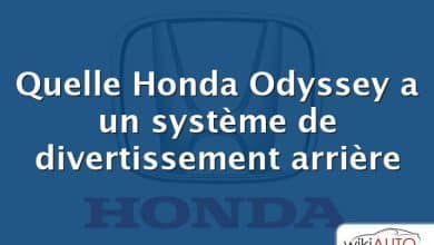 Quelle Honda Odyssey a un système de divertissement arrière