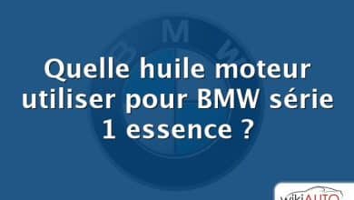 Quelle huile moteur utiliser pour BMW série 1 essence ?