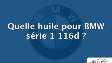 Quelle huile pour BMW série 1 116d ?