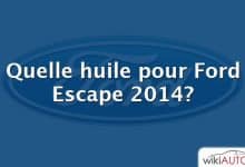 Quelle huile pour Ford Escape 2014?