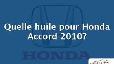 Quelle huile pour Honda Accord 2010?