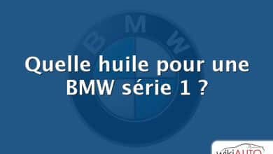 Quelle huile pour une BMW série 1 ?