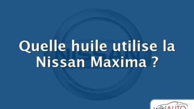 Quelle huile utilise la Nissan Maxima ?