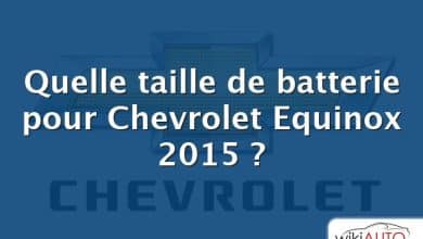 Quelle taille de batterie pour Chevrolet Equinox 2015 ?