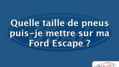 Quelle taille de pneus puis-je mettre sur ma Ford Escape ?