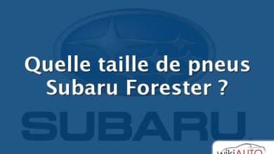 Quelle taille de pneus Subaru Forester ?