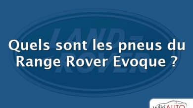 Quels sont les pneus du Range Rover Evoque ?