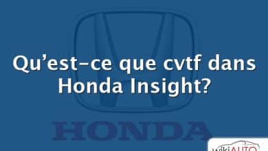 Qu’est-ce que cvtf dans Honda Insight?