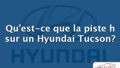 Qu’est-ce que la piste h sur un Hyundai Tucson?