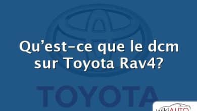 Qu’est-ce que le dcm sur Toyota Rav4?