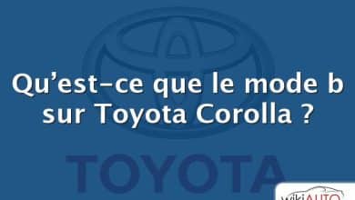 Qu’est-ce que le mode b sur Toyota Corolla ?