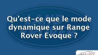 Qu’est-ce que le mode dynamique sur Range Rover Evoque ?