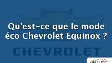 Qu’est-ce que le mode éco Chevrolet Equinox ?