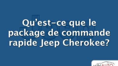 Qu’est-ce que le package de commande rapide Jeep Cherokee?