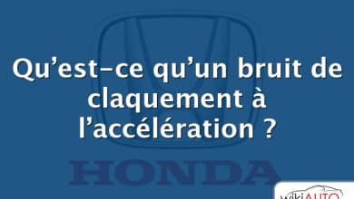 Qu’est-ce qu’un bruit de claquement à l’accélération ?