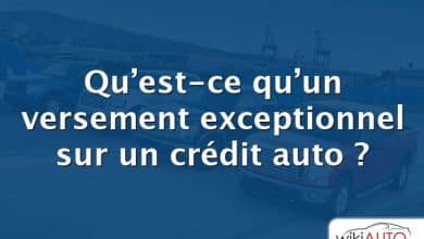 Qu’est-ce qu’un versement exceptionnel sur un crédit auto ?