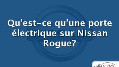 Qu’est-ce qu’une porte électrique sur Nissan Rogue?