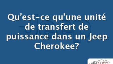 Qu’est-ce qu’une unité de transfert de puissance dans un Jeep Cherokee?