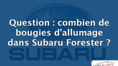 Question : combien de bougies d’allumage dans Subaru Forester ?