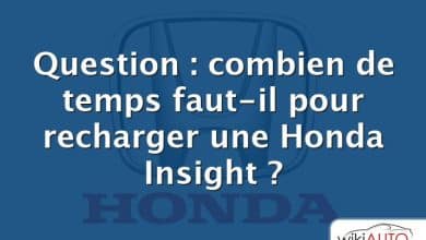 Question : combien de temps faut-il pour recharger une Honda Insight ?