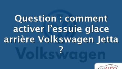 Question : comment activer l’essuie glace arrière Volkswagen Jetta ?