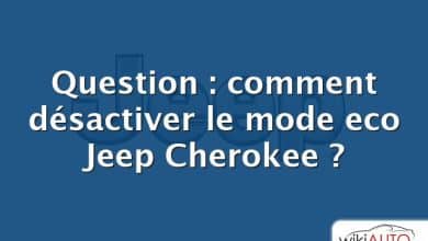 Question : comment désactiver le mode eco Jeep Cherokee ?