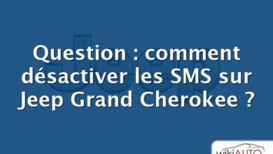 Question : comment désactiver les SMS sur Jeep Grand Cherokee ?