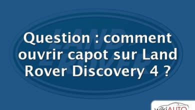 Question : comment ouvrir capot sur Land Rover Discovery 4 ?