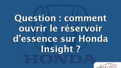 Question : comment ouvrir le réservoir d’essence sur Honda Insight ?