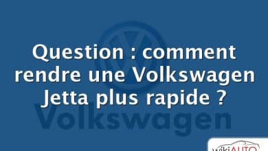 Question : comment rendre une Volkswagen Jetta plus rapide ?