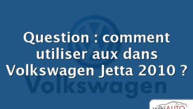 Question : comment utiliser aux dans Volkswagen Jetta 2010 ?