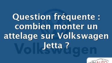 Question fréquente : combien monter un attelage sur Volkswagen Jetta ?