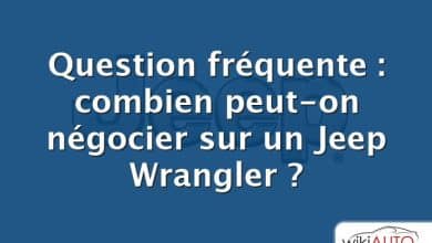 Question fréquente : combien peut-on négocier sur un Jeep Wrangler ?