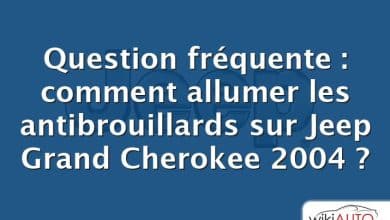 Question fréquente : comment allumer les antibrouillards sur Jeep Grand Cherokee 2004 ?