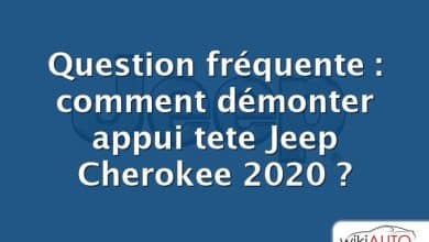 Question fréquente : comment démonter appui tete Jeep Cherokee 2020 ?